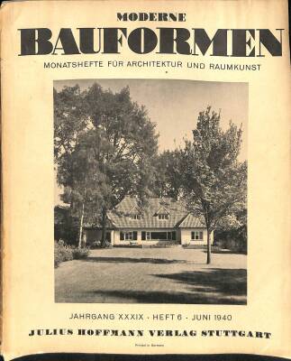 Moderne Bauformen Monatshefte Für Architektur Und Raumkunst Jahrgang XXXIX. Heft 6 Juni 1940 NDR78380 - 1