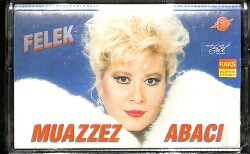 Muazzez Abacı – Felek Orijinal Kaset (ikinci El) * Fono Müzik - Kağıt Baskı - Sarı Bandrol - 1989 * KST30327 - Gökçekoleksiyon