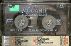 Mücahit- Ne Günlere Kaldık - Sende Git Kaset (İkinci El) KST25606 - 2