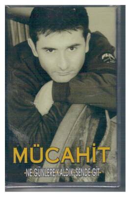 Mücahit - Ne Günlere Kaldık Sende Git Kaset (Sıfır) KST1827 - 1