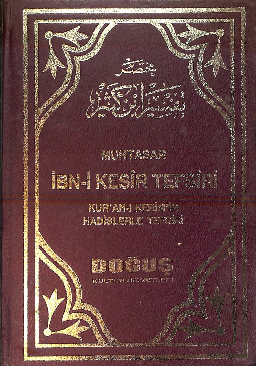 Muhtasar İBN-İ KESİR TEFSİRİ - Kur'an'ı Kerim'in Hadislerle Tefsiri 1. Cilt NDR92720 - 1