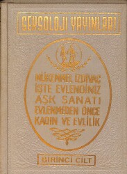 Mükemmel İzdivaç-İşte Evlendiniz-Aşk Sanatı-Evlenmeden Önce-Kadın Ve Evlilik (1.Cilt) NDR91137 - Gökçekoleksiyon