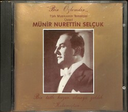 Münir Nurettin Selçuk - Bir Ömür, Bir Tatlı Huzur Almaya Geldik Kalamıştan CD (İkinci El) CD4921 - Gökçekoleksiyon