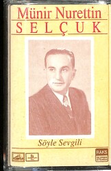 Münir Nurettin Selçuk - Söyle Sevgili Orijinal Kaset (İkinci El) * Kâğıt Baskı * - Sarı Bandrol - KST30853 - Gökçekoleksiyon