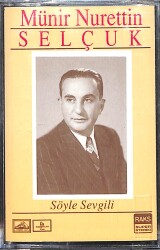 Münir Nurettin Selçuk – Söyle Sevgili Orijinal Kaset (SIFIR) * Coşkun Plak - 1990 * KST31193 - Gökçekoleksiyon