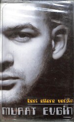 Murat Evgin - Beni Ellere Verdin Kaset (Sıfır Kaset) KST29630 - Gökçekoleksiyon