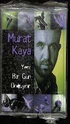 Murat Kaya - Yeni Bir Gün Doğuyor Kaset KST14332 - 1