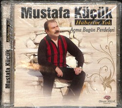 Mustafa Küçük - Haberim Yok CD (Sıfır) CD5605 - 1