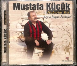Mustafa Küçük - Haberim Yok CD (Sıfır) CD5693 - 1