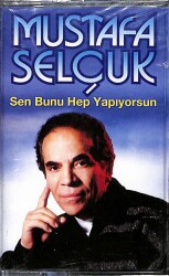 Mustafa Selçuk - Sen Bunu Hep Yapıyorsun KST13884 - 1