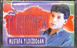Mustafa Yildizdoğan - Türkiyem Kaset (İkinci El) KST29835 - Gökçekoleksiyon