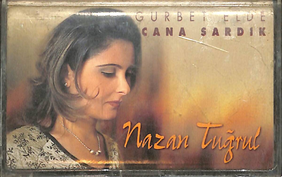 Nazan Tuğran - Gurbet Elde / Cana Sardık Kaset (İkinci El) KST29274 - 1