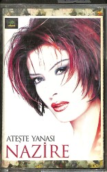 Nazire Ateşte - Yanasın Kaset (İkinci El) KST29206 - Gökçekoleksiyon
