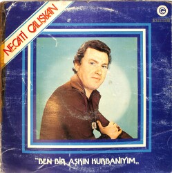 Necati Çalışkan - Ben Bir Aşkın Kurbanıyım LP PLAK (10/7) PLK26486 - 1