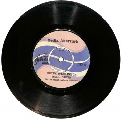 Bedia Akartürk – Büyük Balık Küçük Balığı Yutar / Gel Beri Yar Gel Beri Plak (10/6) PLK25008 - Gökçekoleksiyon
