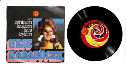 Neşe Karaböcek ‎– Zahidem & Kaşların Kara Leylam 45'lik Plak (10/8.5) PLK27306 - 1