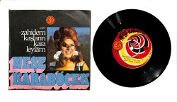 Neşe Karaböcek ‎– Zahidem & Kaşların Kara Leylam 45'lik Plak (10/8.5) PLK27306 - 2