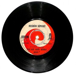 Nesrin Sipahi – Sen Aşk Nedir Bilmez Misin & Gözlerim Yolda Kaldı 45′lik Plak (10/7) PLK27408 - 1