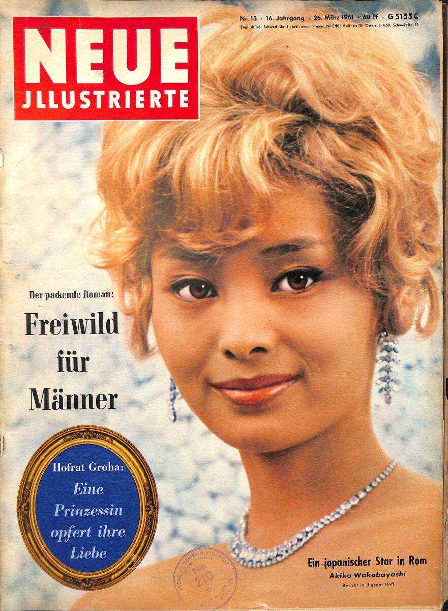 Neue Illustrierte Revue Nr. 13 26 Mörz 1961 - Akiko Wakabayashi - Hofrat Groha - General Weygand NDR98422 - 1
