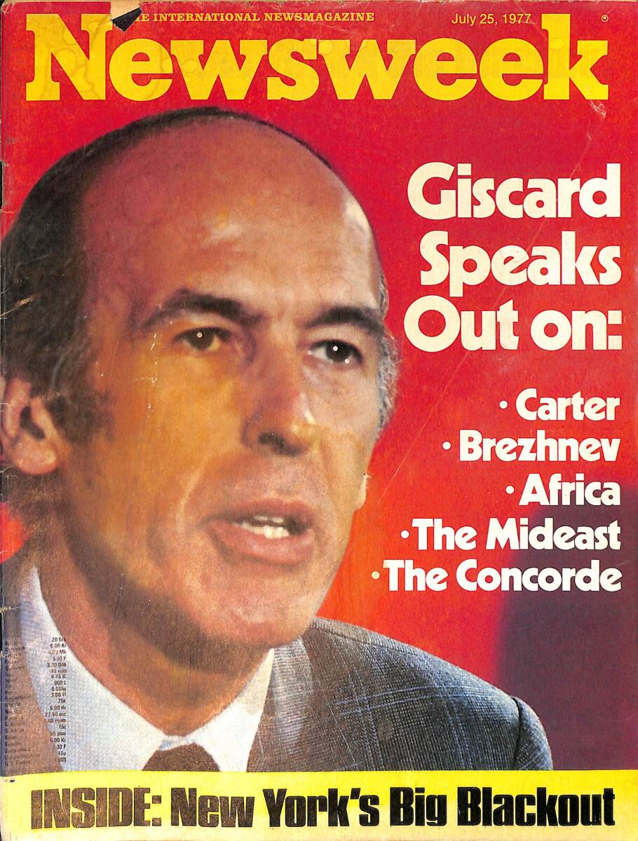 Newsweek Magazine 25 July 1977 - New York's Biz Blackout - Giscard Speaks Out On 