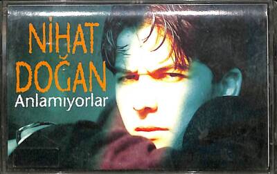 Nihat Doğan - Anlamıyorlar Kaset (İkinci El) KST16273 - 1