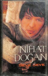 Nihat Doğan - Seve Seve Kaset (Sıfır Kaset) KST15295 - 1