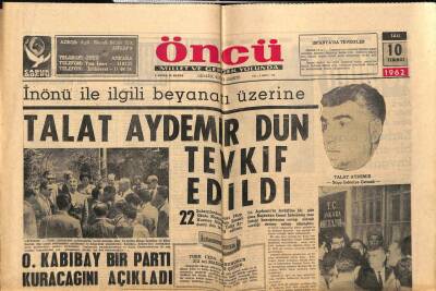 Öncü Gazetesi 10 Temmuz 1962 - Talat Aydemir Tevkif Edildi GZ66016 - 1