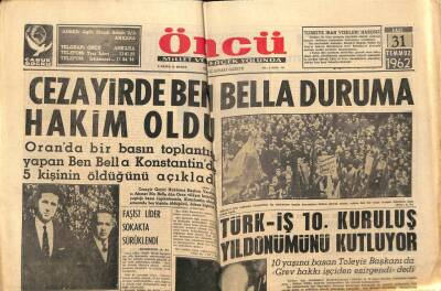 Öncü Gazetesi 31 Temmuz 1962 - Cezayirde Ben Bella Duruma Hakim Oldu GZ66010 - 2