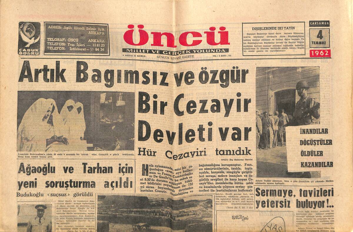 Öncü Gazetesi 4 Temmuz 1962 - İşçiler , DDY İdaresini Protesto Ettiler - Artık Bağımsız Ve Özgür Bir Cezayir Devleti Var GZ143989 - 1