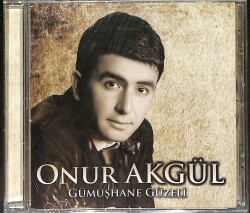 Onur Akgül - Gümüşhane Güzeli CD (Sıfır) CD4708 - Gökçekoleksiyon