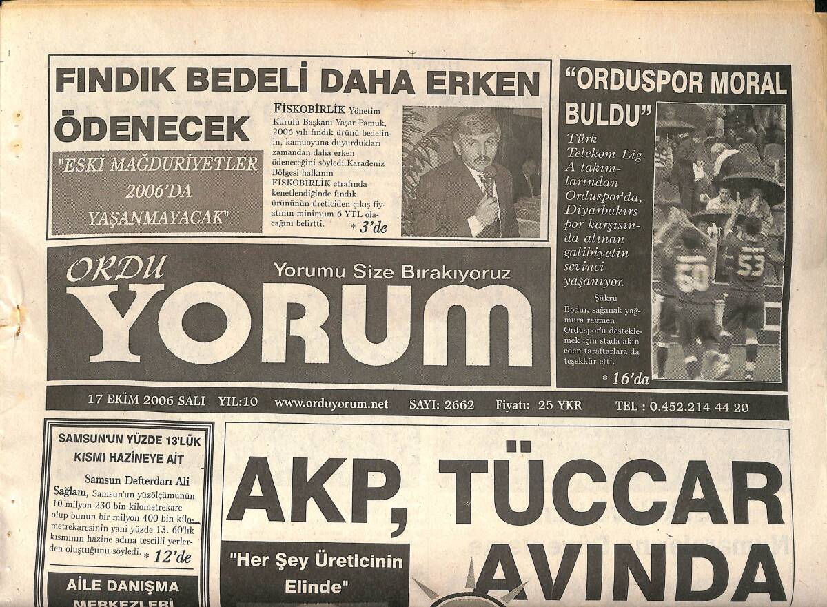 Ordu Yorum Gazetesi 17 Ekim 2006 - Fındık Bedeli Daha Erken Ödenecek! - AKP, Tüccar Avında GZ138014 - 1