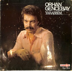 Orhan Gencebay- Yarabbim TÜRKÜOLA PLAK KABI 