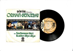 Orhan Gencebay - Sarhoşun Biri / Kader Diye Diye PLAK (10/8.5) PLK24673 - Gökçekoleksiyon