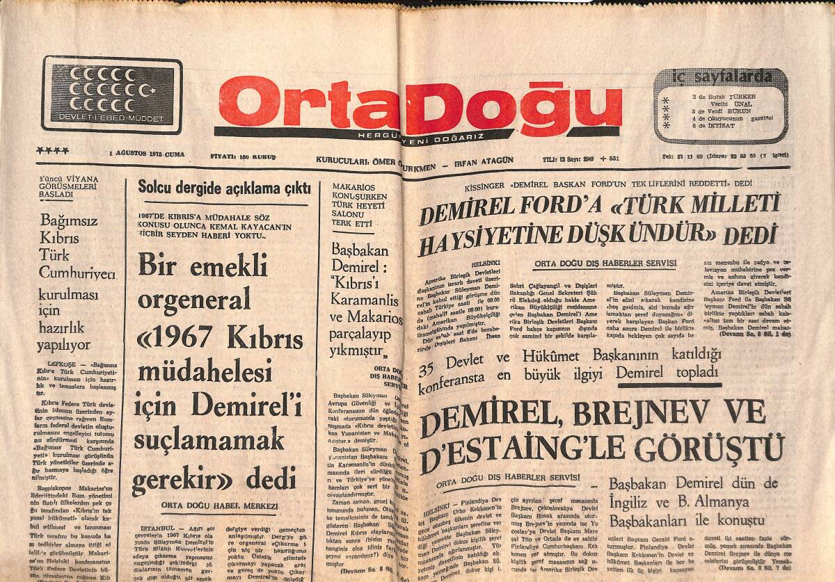 Orta Doğu Gazetesi 1 Ağustos 1975 - Süleyman Demirel Ford'a Türk Milleti Haysiyetine Düşkündür! Dedi - Yazar Ali Engin Dün Hayatını Kaybetti! GZ139464 - 1