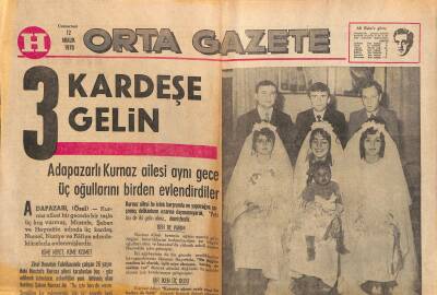 Orta Gazete 12 Aralık 1970 - Adapazarlı Kurnaz Ailesi Aynı Gece Üç Oğullarını Birden Evlendirdiler GZ117333 - 1