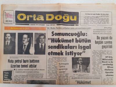 Ortadoğu Gazetesi - 1 Ağustos 1979 - Somuncuoğlu Hükümet Bütün Sendikaları İşgal Etmek İstiyor GZ111391 - 1