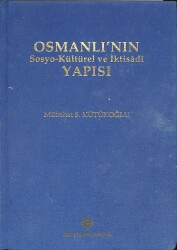 OSMANLININ SOSYO-KÜLTÜREL VE İKTİSADİ YAPISI NDR83018 - Gökçekoleksiyon