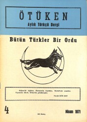 Ötüken Aylık Türkçü Dergi Sayı 4 Nisan 1971 - Gökçeoğlu Yavuz Yücel, Attila Demiral NDR84803 - Gökçekoleksiyon