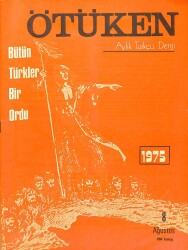 Ötüken - Aylık Türkçü Dergi Sayı 8 ( 140 ) Ağustos 1975 NDR75792 - Gökçekoleksiyon