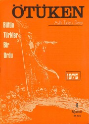 Ötüken Aylık Türkçü Dergi Sayı 8 Ağustos 1975 - İsmail Ilgar, Behzat Tanç, Selahattin Kılıç NDR84802 - Gökçekoleksiyon