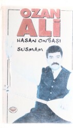 Ozan Ali - Hasan Onbaşı Susmam Kaset KST4527 - 3