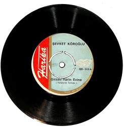 Şevket Köroğlu - Gittim Yarin Evine / Bostepe Taşlarına Plak (10/7) PLK25329 - Gökçekoleksiyon