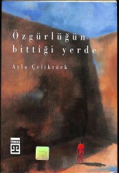 Özgürlüğün Bittiği Yerde KTP1137 - Gökçekoleksiyon