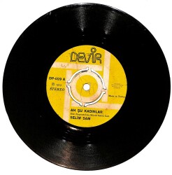 Selim Sam - Ah Şu Kadınlar / Ne Yaptın Kalbime Plak (10/6.5) PLK25270 - Gökçekoleksiyon