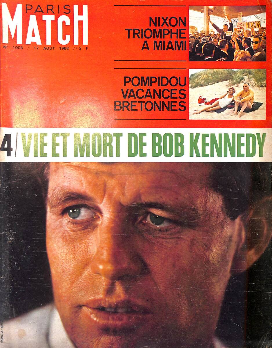 Paris Match – No.1006 – 17 AOUT 1968 – Vie Et Mort De Bob Kennedy - Dubcek Est Fatigué: Prague S'inquiéter - Albaladejo: du Stade A L'arene NDR100410 - 1