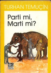 Parti mi Marti mi ? KTP2943 - Gökçekoleksiyon
