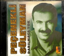 Peçenekli Süleyman - Darılmaca Yok CD (İkinci El) CD4331 - Gökçekoleksiyon