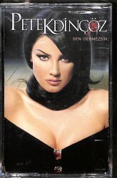 Petek Dinçöz – Sen Değmezsin Orijinal Kaset (sıfır) * S Müzik Yapım - 2003 * KST30312 - Gökçekoleksiyon
