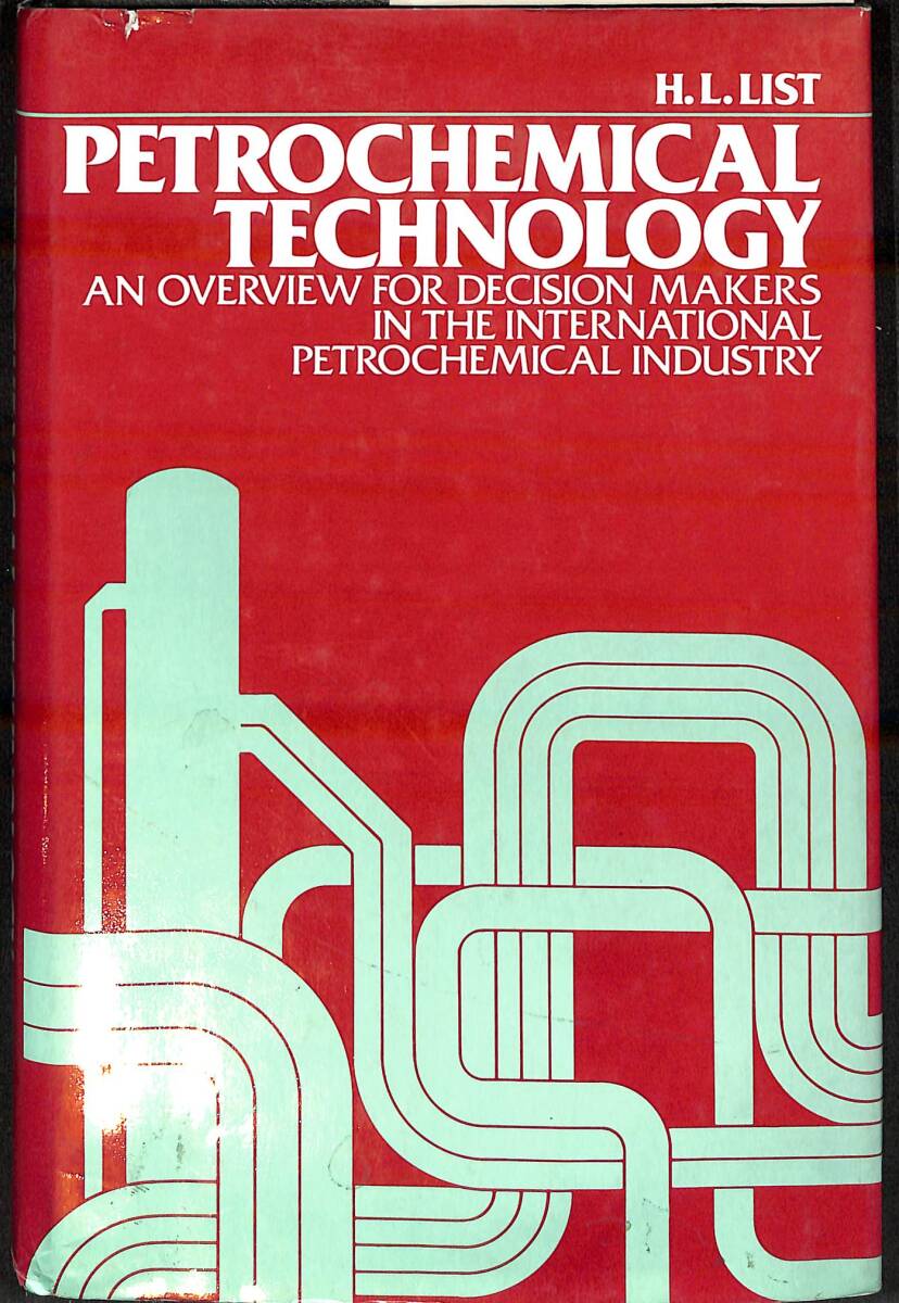 Petrochemical Technology: An Overview for Decision Makers in the International Petrochemical Industry NDR93876 - 1
