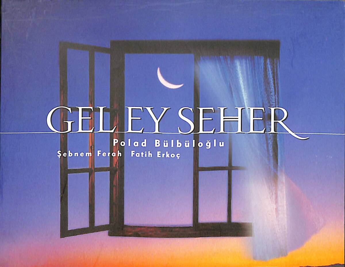 Polat Bülbüloğlu & Şebnem Ferah & Fatih Erkoç - Gel ey Seher CD (İkinci El) CD5532 - 1